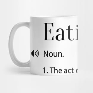 Eating Definition Mug